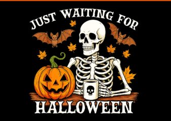 Just Waiting For Halloween Jack Or Lantern Skeleton Coffee PNG