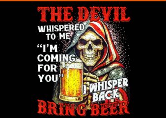 The Devil Whispered to Me I’m Coming for You PNG