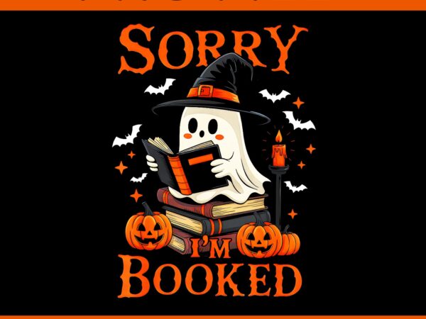 Sorry i’m booked ghost reading book teacher halloween png t shirt template vector