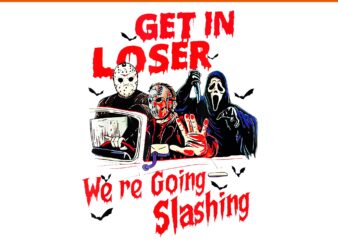 Get in Loser We’re Going Slashing Horror Halloween Character PNG