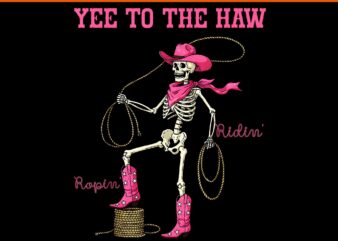 Yee to the Haw Skeleton Pink Western Cowgirl Halloween PNG
