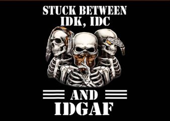 Stuck Between IDK IDC and IDGAF Skeleton PNG, Skeleton Sarcasm PNG