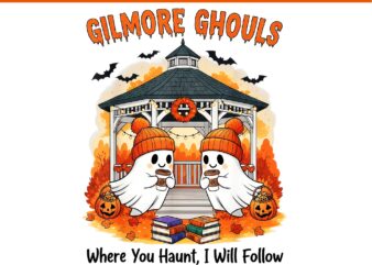 Gilmore Ghouls Where You Haunt I Will Follow Apparel PNG