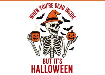 When You’re Dead Inside But It’s Halloween PNG