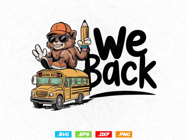Bruh we back to school t-shirt design, first day of school svg, retro cool bigfoot, school bus driver gifts, trendy cute funny school vibes