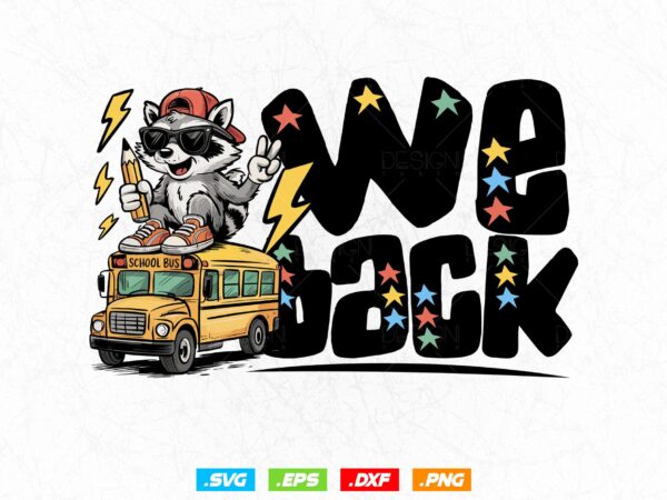 Bruh we back to school t-shirt design, first day of school svg, retro cool raccoon, school bus driver gifts, trendy cute funny school vibes