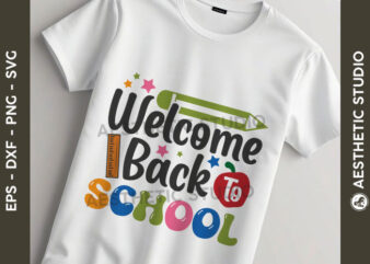 Welcome Back To School SVG Bundle, Back to School Svg, School Quote SVG, Bag to School Tags SVG, Teach Svg, First Day Of School svg, Back to