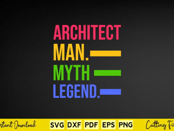 Architect man myth legend svg architecture t shirt vector Architect man myth legend svg architecture t shirt vector
