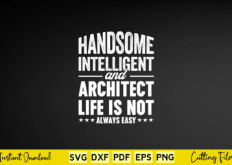 Handsome Intelligent And Architect Life Is Not Always Easy Svg Architecture
