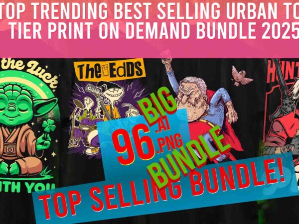 Top trending best selling urban abstract top tier print on demand bundle 2025 money maker t shirt designs for sale