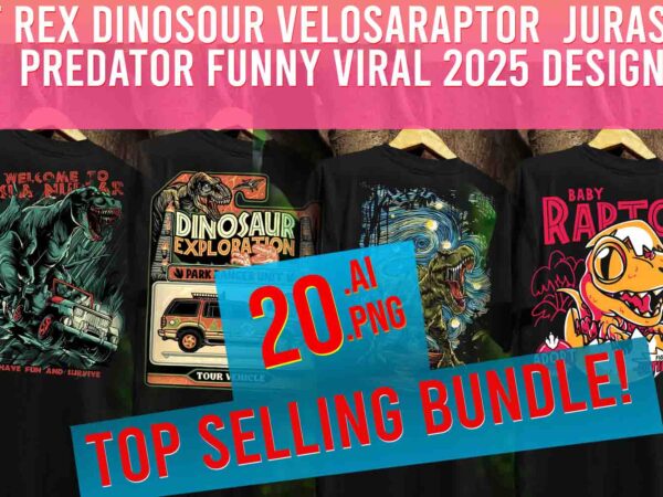 T rex dinasour velosaraptor jurasic predator funny viral raptor reptar exploration apex bundle t shirt designs for sale