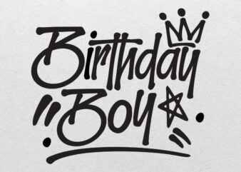 Birthday Boy svg, It’s My Birthday svg, Children svg, Boys svg, Kids svg, First Birthday svg