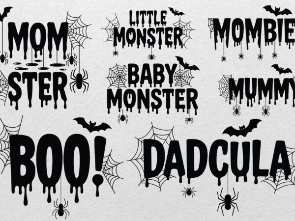 Halloween bundle svg, halloween shirt , momster svg,little monster svg,boo svg,mummy svg,mombie svg,dadcula svg,baby monster svg graphic t shirt