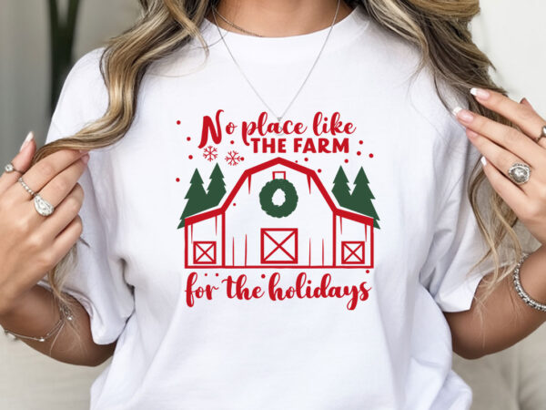 No place like the farm for the holidays t-shirt design – rustic farm barn, christmas farm decor, holiday farmhouse style, farm fresh holiday No place like the farm for the holidays t-shirt design – rustic farm barn, christmas farm decor, holiday farmhouse style, farm fresh holiday