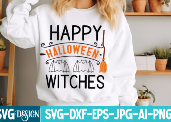 Happy Halloween Witches T-Shirt Design, Happy Halloween Witches Vector T-Shirt Design On Sale, Witches Be Crazy T-Shirt Design, Witches Be C