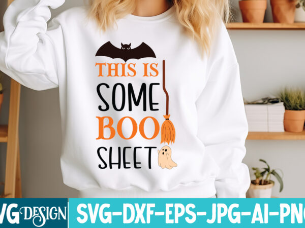 This is some boo sheet t-shirt design, svgs,quotes-and-sayings,food-drink,print-cut,on-sale,halloween t-shirt design,halloween,halloween t-s