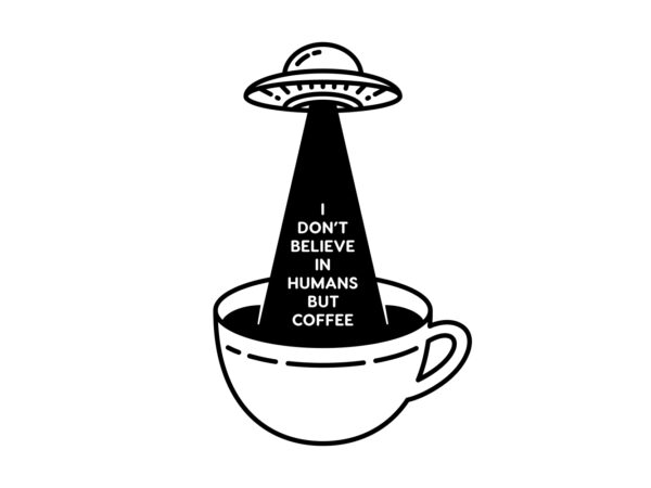 Aliens need coffee t shirt vector