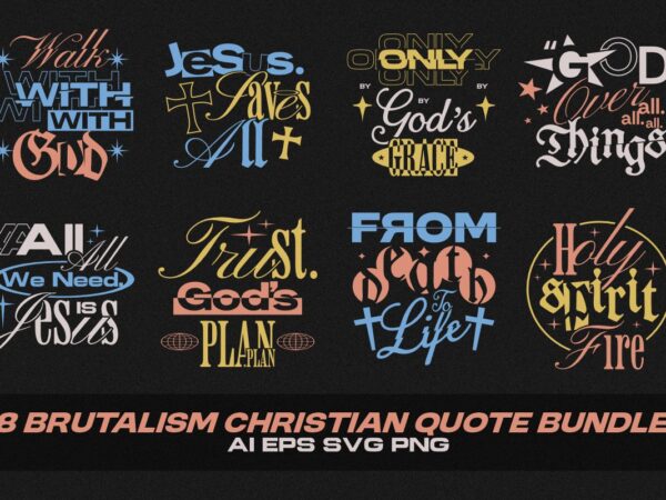 Brutalism christian quotes t-shirt designs bundle