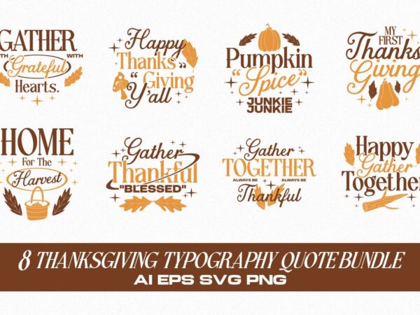Thanksgiving typography quote t-shirt designs bundle