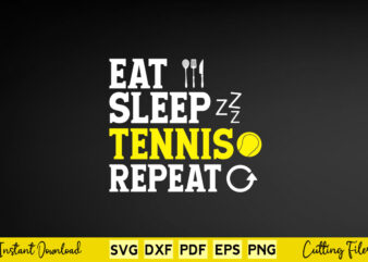 Eat Sleep Tennis Repeat Svg Tennis