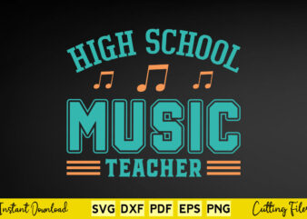High School Music Teacher Svg Music
