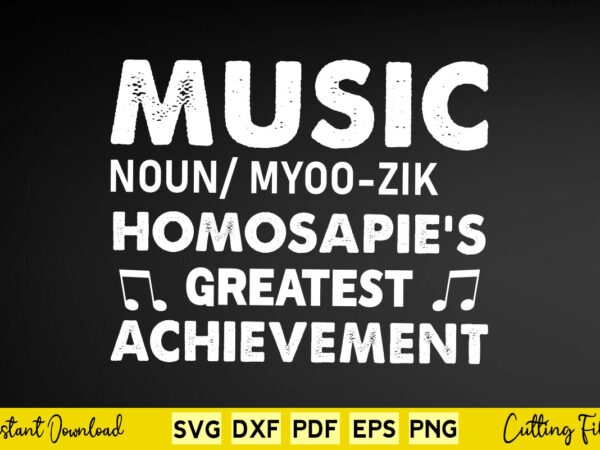 Music noun myoo zik homosapie’s greatest achievement svg music t shirt designs for sale Music noun myoo zik homosapie’s greatest achievement svg music t shirt designs for sale