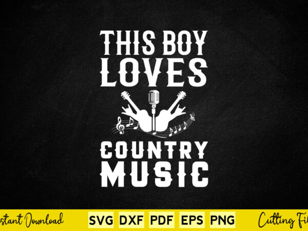 This boy loves country music svg music t shirt designs for sale