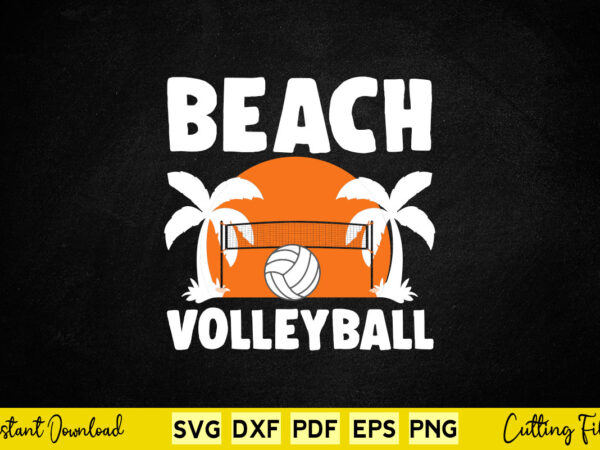 Beach volleyball svg volleyball t shirt template Beach volleyball svg volleyball t shirt template