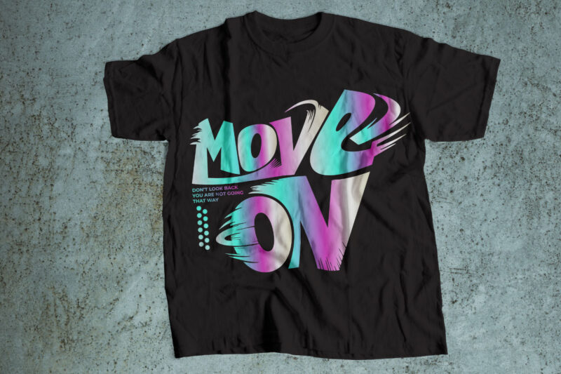 MOVE ON streetwear graphic