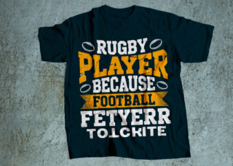 rugby player because football fetyerr totckite