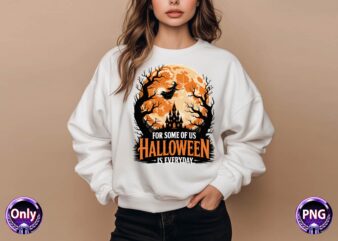 For Some Of Us Halloween Is Everyday