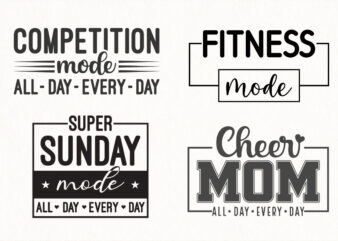 Motivational SVG Bundle, Fitness Mode PNG, Cheer Mom Quote, Competition and Sunday Mode Sublimation Designs for T-Shirts and Crafts