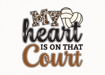 My Heart Is On That Court Volleyball SVG, Leopard Print Volleyball Quote, Sports Mom Sublimation, Volleyball Shirt Design, Cricut Cut File