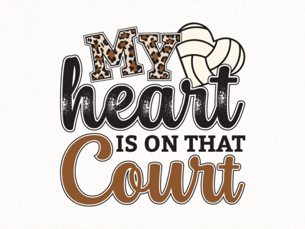 My heart is on that court volleyball svg, leopard print volleyball quote, sports mom sublimation, volleyball shirt design, cricut cut file My heart is on that court volleyball svg, leopard print volleyball quote, sports mom sublimation, volleyball shirt design, cricut cut file