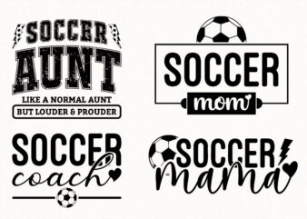 soccer quote svg bundle soccer mom aunt coach mama sporty family design pack football lover digital art