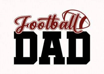 Football Dad SVG, Sports Father Quote Design, Game Day Shirt Graphic, Family Football Sublimation, Cricut Cut File, Digital Download, Sport