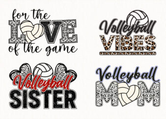 Volleyball Mom Sister Quotes Bundle, Leopard Print Volleyball SVG, For the Love of the Game, Volleyball Vibes Sublimation, Sport Shirt Desig