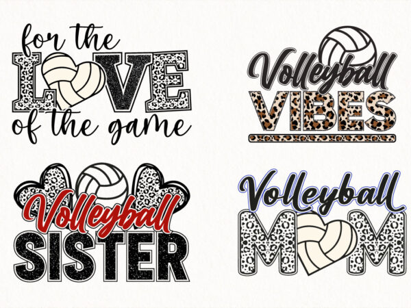 Volleyball mom sister quotes bundle, leopard print volleyball svg, for the love of the game, volleyball vibes sublimation, sport shirt desig Volleyball mom sister quotes bundle, leopard print volleyball svg, for the love of the game, volleyball vibes sublimation, sport shirt desig