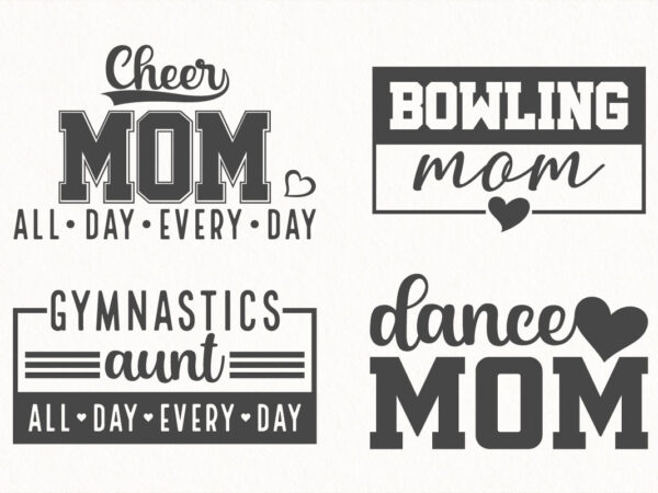 Sports mom svg bundle, cheer mom png, bowling mom design, gymnastics aunt and dance mom sublimation quotes for t-shirts and crafts Sports mom svg bundle, cheer mom png, bowling mom design, gymnastics aunt and dance mom sublimation quotes for t-shirts and crafts