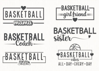 basketball svg bundle, basketball mom coach sister quotes, minimalist typography design set, sport family svg pack