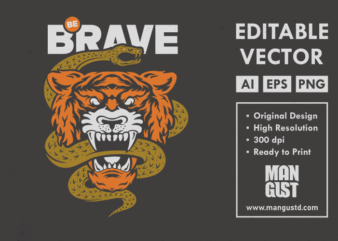 Be Brave Tiger Snake
