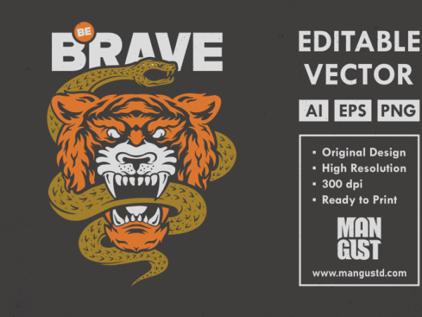 Be brave tiger snake t shirt template