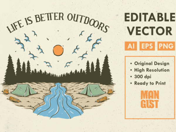 Life is better outdoors t shirt vector graphic