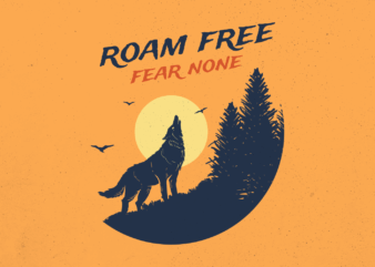 Roam Free Fear None