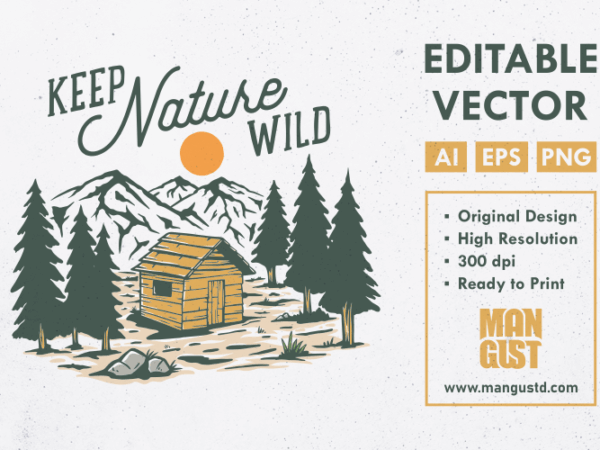 Keep nature wild t shirt vector art