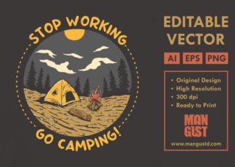 Stop Working Go Camping