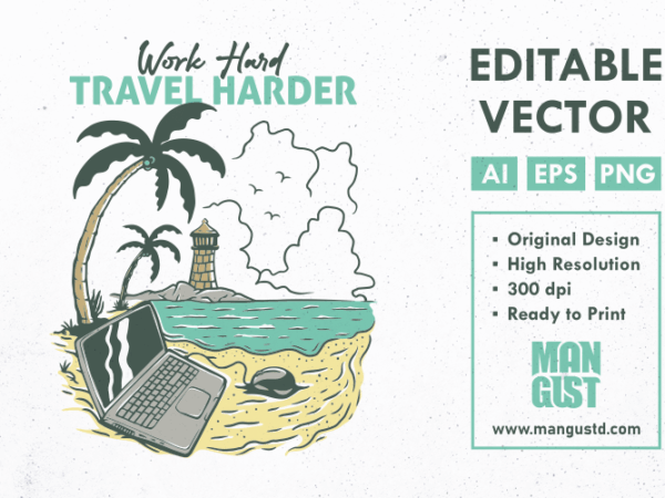Work hard travel harder t shirt design for sale