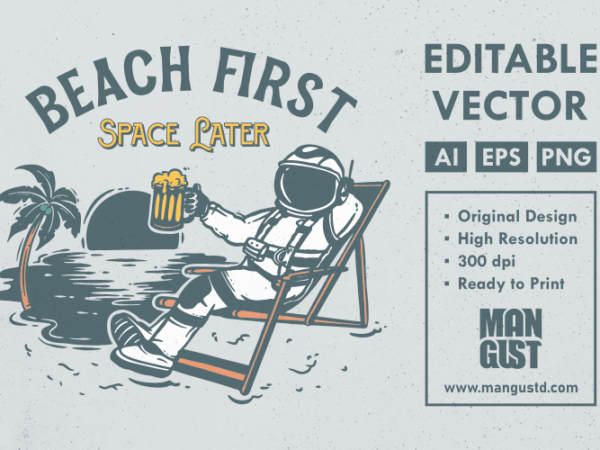 Beach first space later t shirt template