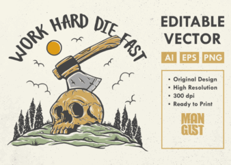 Work Hard Die Fast Skull Ax