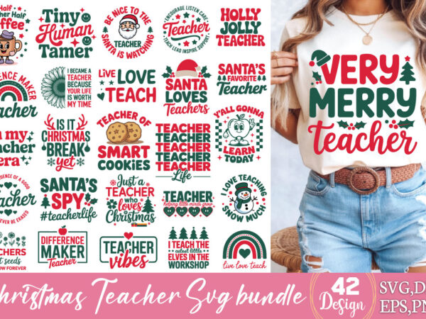 Christmas teacher svg bundle t shirt vector file Christmas teacher svg bundle t shirt vector file